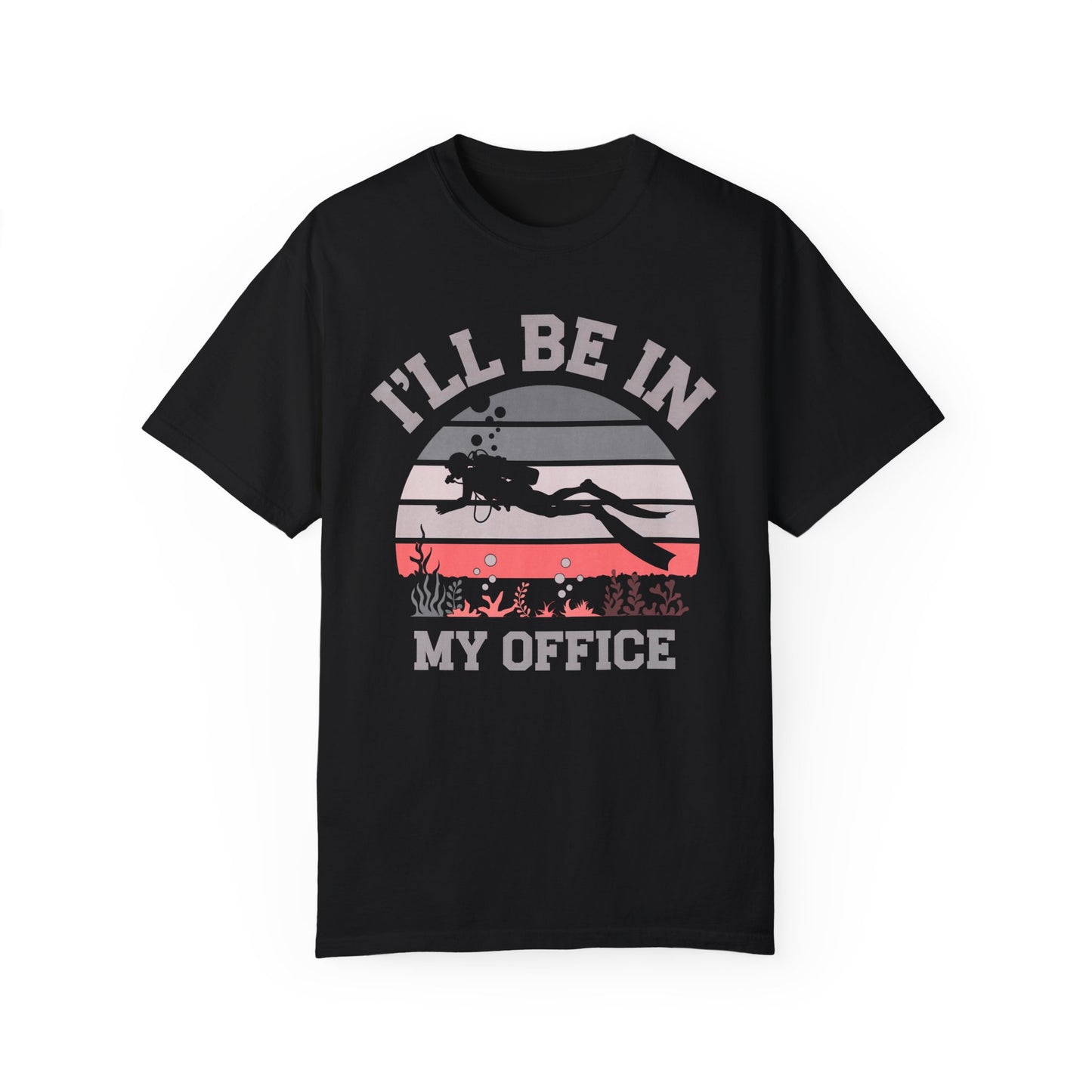 I’LL BE IN MY OFFICE RETRO DIVING GARMENT-DYED TEE