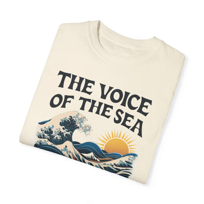 THE VOICE OF THE SEA SPEAKS TO THE SOUL GARMENT-DYED TEE