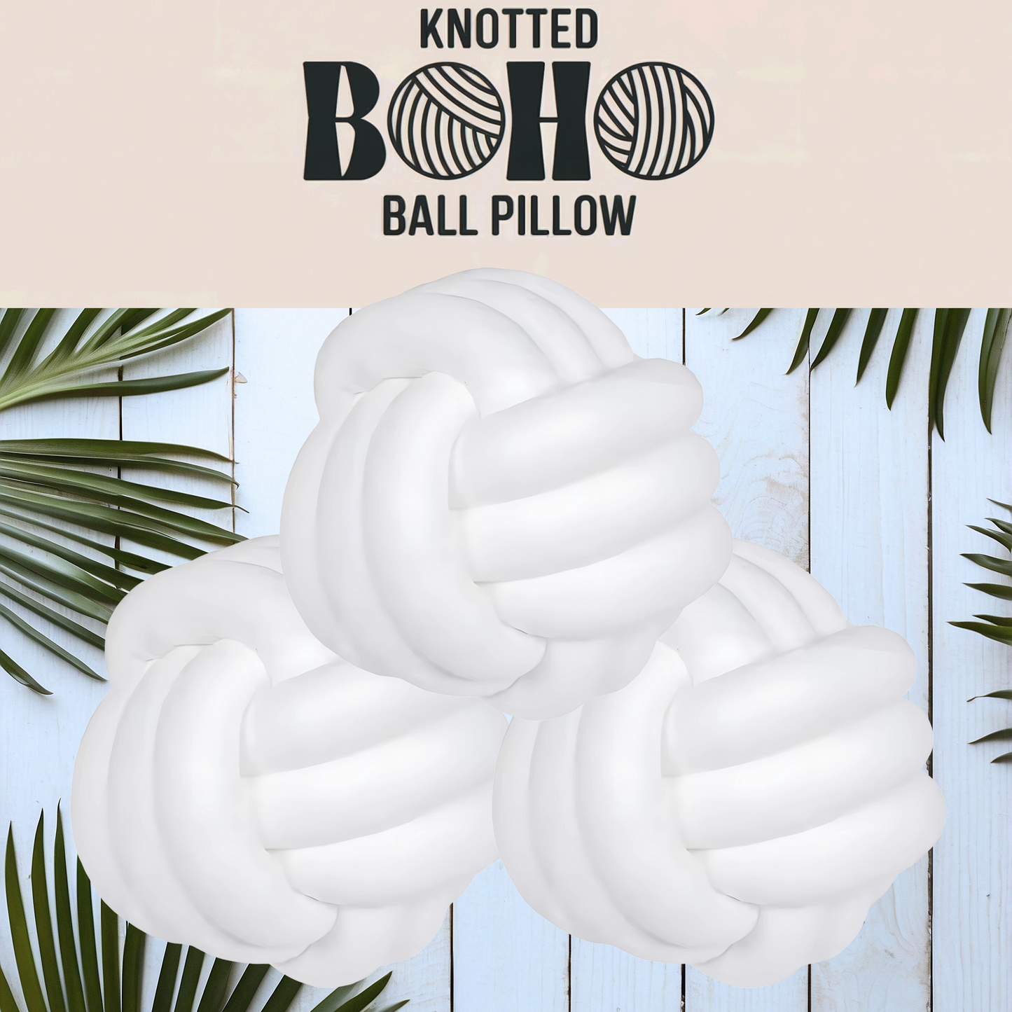 Knotted Boho Ball Pillow - SET OF 3 Medium White