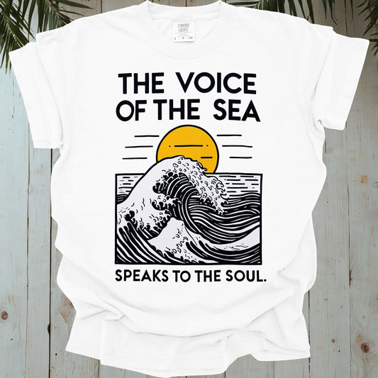 THE VOICE OF THE SEA SPEAKS TO THE SOUL GARMENT-DYED TEE